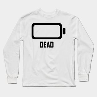 DEAD - Lvl 1 - Battery series - Tired level - E6a Long Sleeve T-Shirt